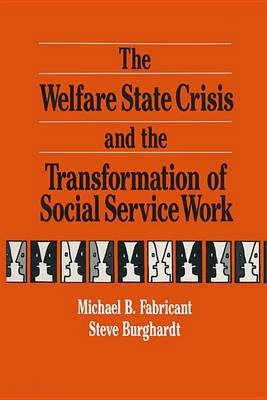 Book cover for The Welfare State Crisis and the Transformation of Social Service Work