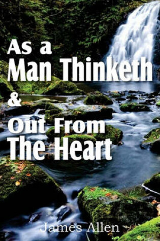 Cover of As a Man Thinketh & Out From The Heart