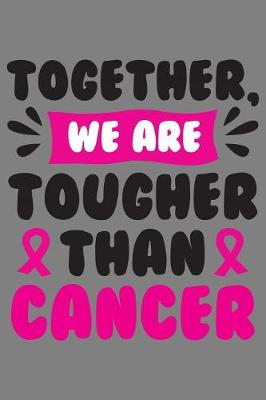 Book cover for Together we are tougher than cancer