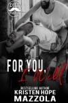 Book cover for For You, I Will