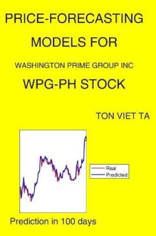 Cover of Price-Forecasting Models for Washington Prime Group Inc WPG-PH Stock