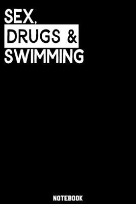 Book cover for Sex, Drugs and Swimming Notebook