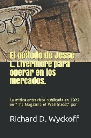 Cover of El Método de Jesse L. Livermore Para Operar En Los Mercados