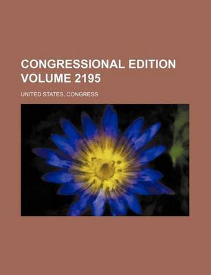 Book cover for Congressional Edition Volume 2195