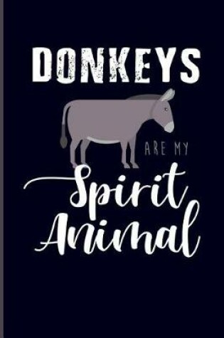 Cover of Donkeys Are My Spirit Animal