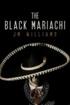 Book cover for The Black Mariachi