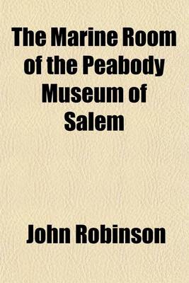 Book cover for The Marine Room of the Peabody Museum of Salem