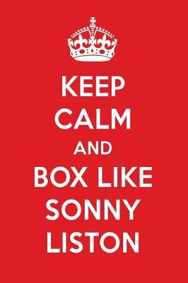 Book cover for Keep Calm and Box Like Sonny Liston