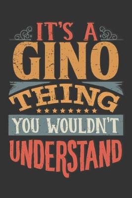 Book cover for Its A Gino Thing You Wouldnt Understand