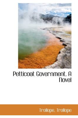 Book cover for Petticoat Government. a Novel