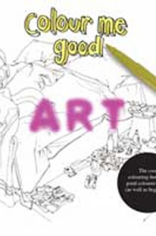 Cover of Colour Me Good Art
