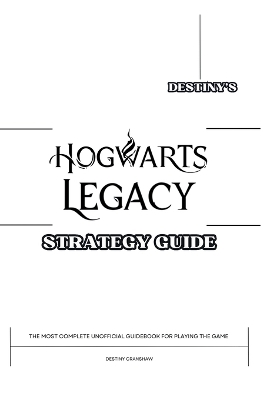 Cover of Destiny's Hogwarts Legacy Strategy Guide