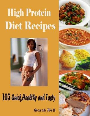 Book cover for High Protein Diet Recipes : 105 Quick, Healthy and Tasty