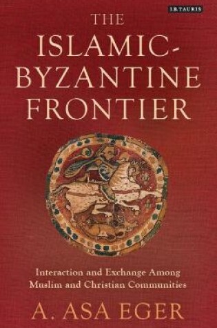 Cover of The Islamic-Byzantine Frontier