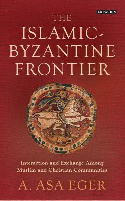 Book cover for The Islamic-Byzantine Frontier