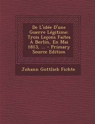 Book cover for de L'Idee D'Une Guerre Legitime