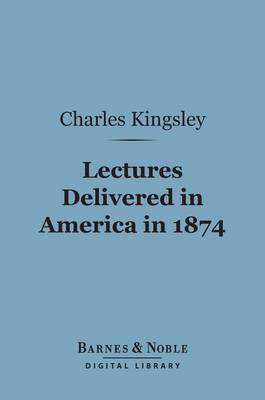 Book cover for Lectures Delivered in America in 1874 (Barnes & Noble Digital Library)