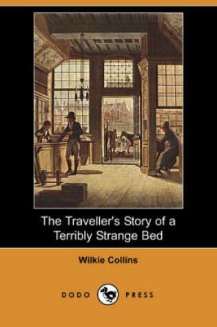 Cover of The Traveller's Story of a Terribly Strange Bed (Dodo Press)