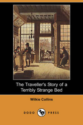 Book cover for The Traveller's Story of a Terribly Strange Bed (Dodo Press)