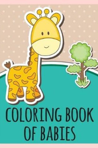Cover of coloring book of babies