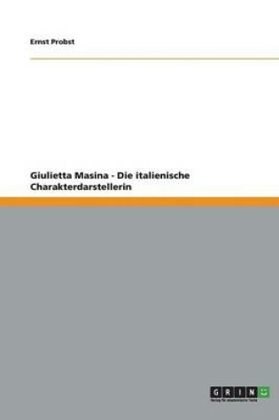Cover of Giulietta Masina - Die italienische Charakterdarstellerin