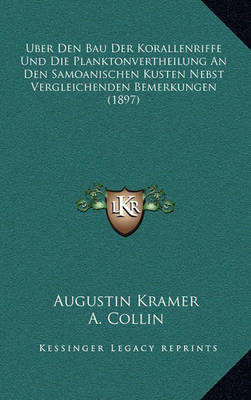 Book cover for Uber Den Bau Der Korallenriffe Und Die Planktonvertheilung an Den Samoanischen Kusten Nebst Vergleichenden Bemerkungen (1897)