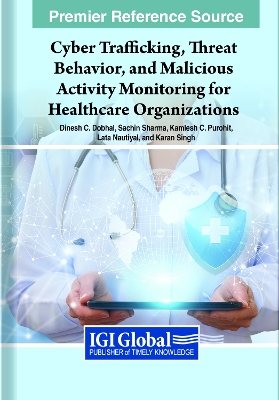 Cover of Cyber Trafficking, Threat Behavior, and Malicious Activity Monitoring for Healthcare Organizations