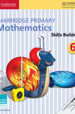 Cover of Cambridge Primary Mathematics Skills Builder 6