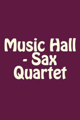 Cover of Music Hall - Sax Quartet