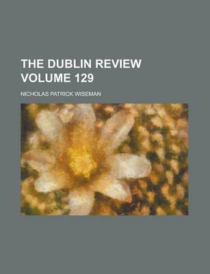 Book cover for The Dublin Review Volume 129