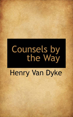 Book cover for Counsels by the Way