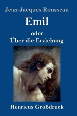 Book cover for Emil oder UEber die Erziehung (Grossdruck)