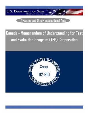 Book cover for Canada - Memorandum of Understanding for Test and Evaluation Program (Tep) Cooperation