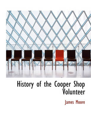 Book cover for History of the Cooper Shop Volunteer