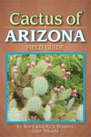 Cover of Cactus of Arizona Field Guide