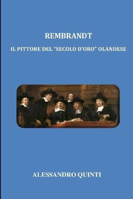 Book cover for Rembrandt - Il pittore del "secolo d'oro" olandese