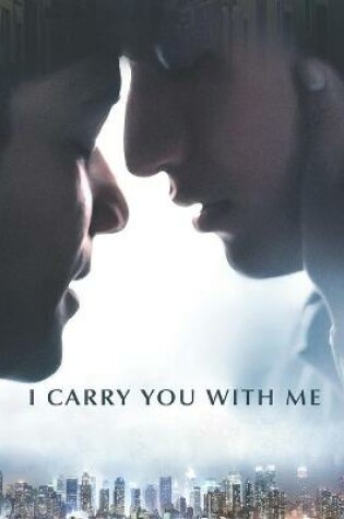 Cover of I Carry You With Me