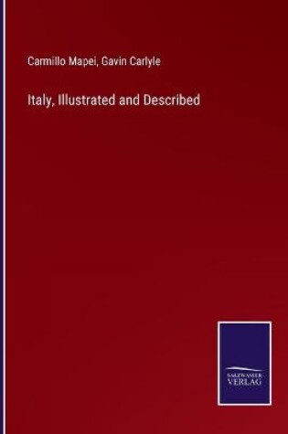 Cover of Italy, Illustrated and Described