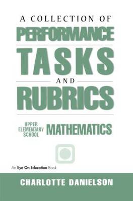 Book cover for A Collection of Performance Tasks & Rubrics: Upper Elementary Mathematics