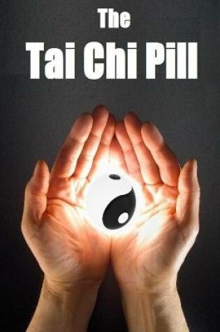 Cover of The Tai Chi Pill