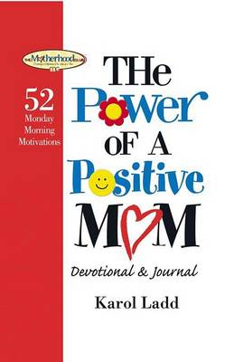 Book cover for The Power of a Postive Mom Devotional