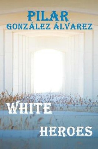 Cover of White Heroes