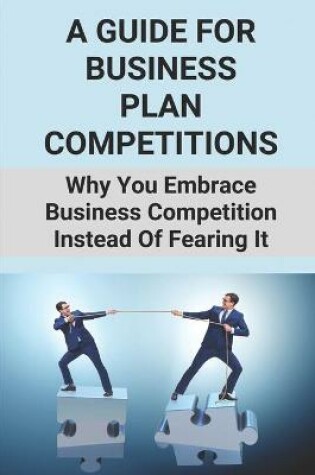 Cover of A Guide For Business Plan Competitions