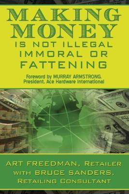 Cover of Making Money is Not Illegal, Immoral, or Fattening