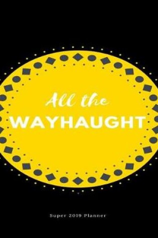 Cover of All the Wayhaught