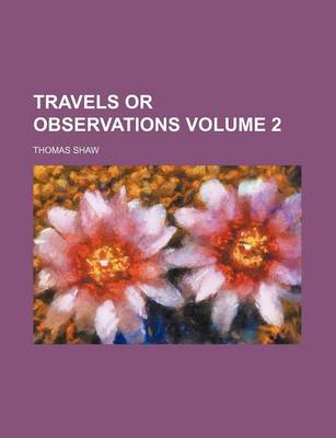 Book cover for Travels or Observations Volume 2