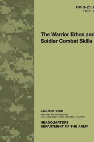 Cover of FM 3-21.75 (FM 21-75) The Warrior Ethos and Soldier Combat Skills