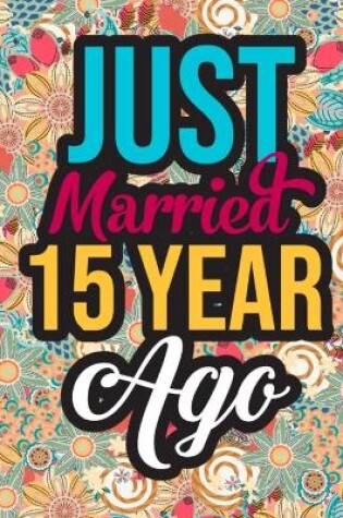 Cover of Just Married 15 Year Ago