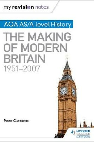 Cover of My Revision Notes: AQA AS/A-level History: The Making of Modern Britain, 1951-2007