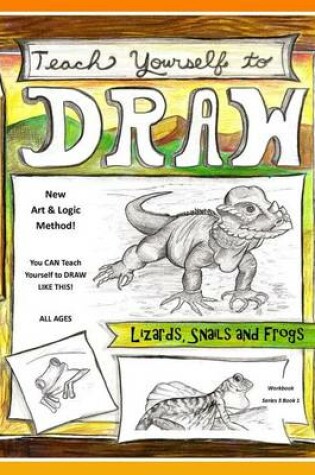 Cover of Teach Yourself to Draw - Lizards, Snails and Frogs